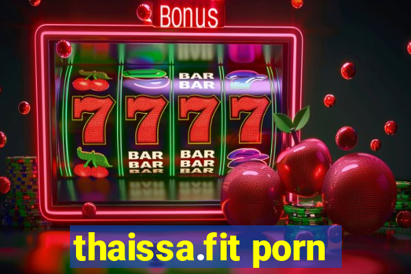 thaissa.fit porn